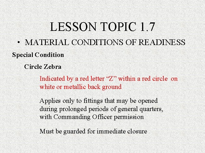 LESSON TOPIC 1. 7 • MATERIAL CONDITIONS OF READINESS Special Condition Circle Zebra Indicated LESSON TOPIC 1. 7 • MATERIAL CONDITIONS OF READINESS Special Condition Circle Zebra Indicated