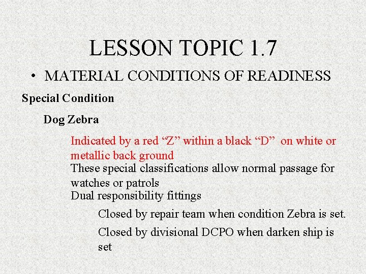 LESSON TOPIC 1. 7 • MATERIAL CONDITIONS OF READINESS Special Condition Dog Zebra Indicated LESSON TOPIC 1. 7 • MATERIAL CONDITIONS OF READINESS Special Condition Dog Zebra Indicated