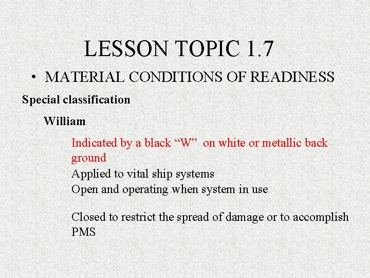 LESSON TOPIC 1. 7 • MATERIAL CONDITIONS OF READINESS Special classification William Indicated by LESSON TOPIC 1. 7 • MATERIAL CONDITIONS OF READINESS Special classification William Indicated by