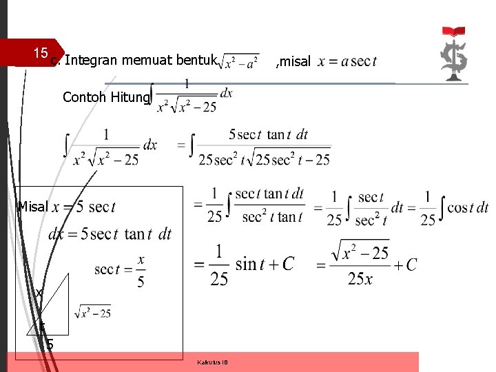 15 c. Integran memuat bentuk Contoh Hitung Misal x t 5 Kalkulus IB ,