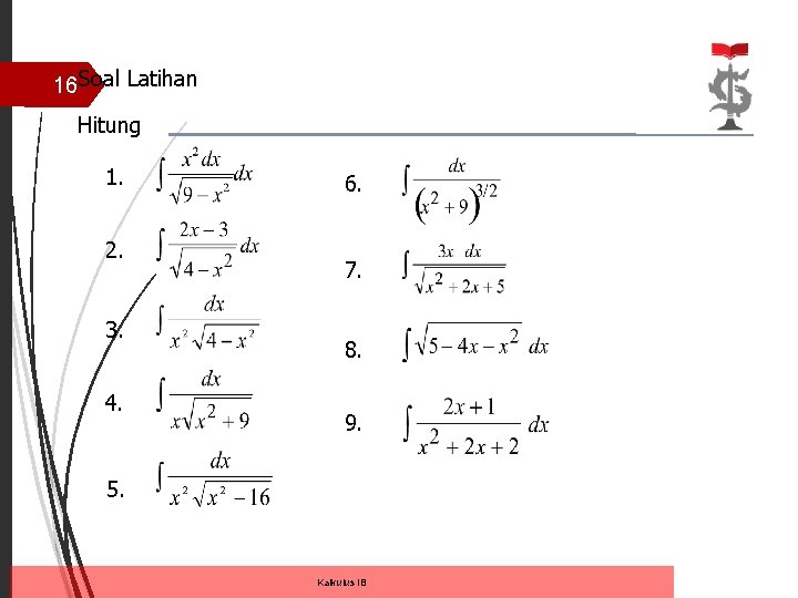 16 Soal Latihan Hitung 1. 2. 3. 4. 6. 7. 8. 9. 5. Kalkulus