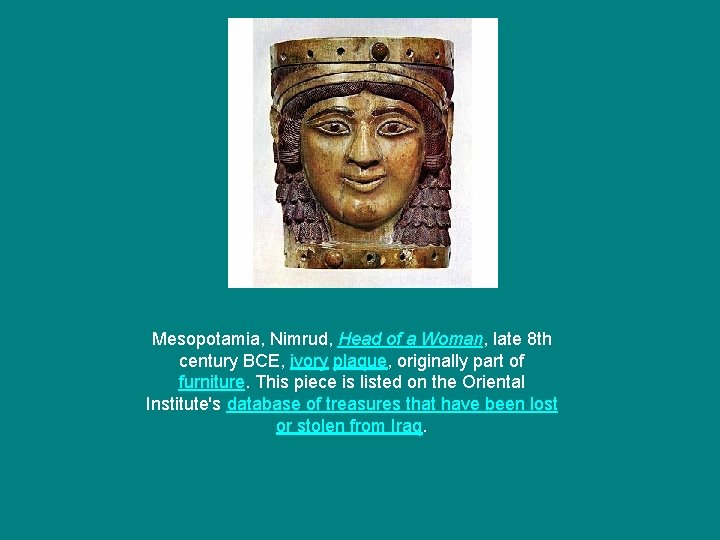 Mesopotamia, Nimrud, Head of a Woman, late 8 th century BCE, ivory plaque, originally