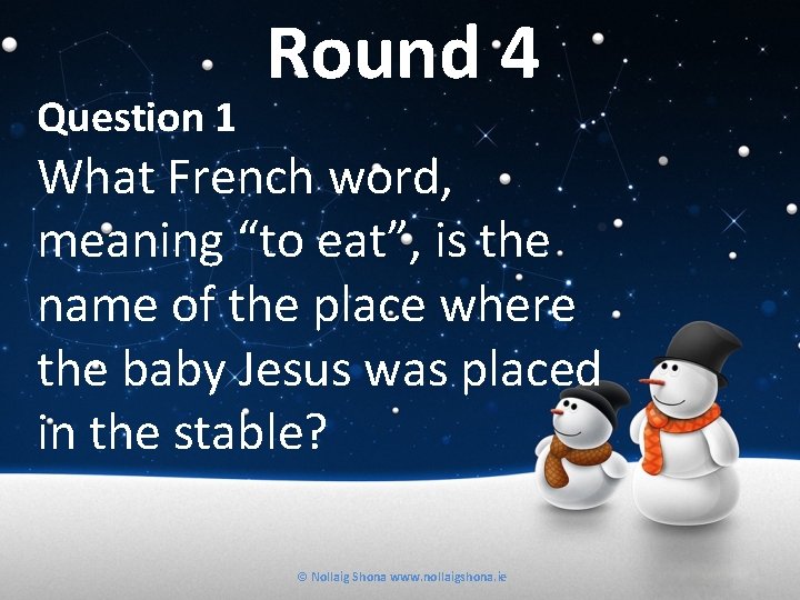 Question 1 Round 4 What French word, meaning “to eat”, is the name of