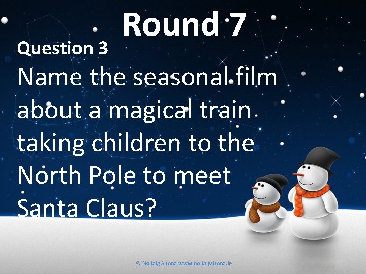 Question 3 Round 7 Name the seasonal film about a magical train taking children