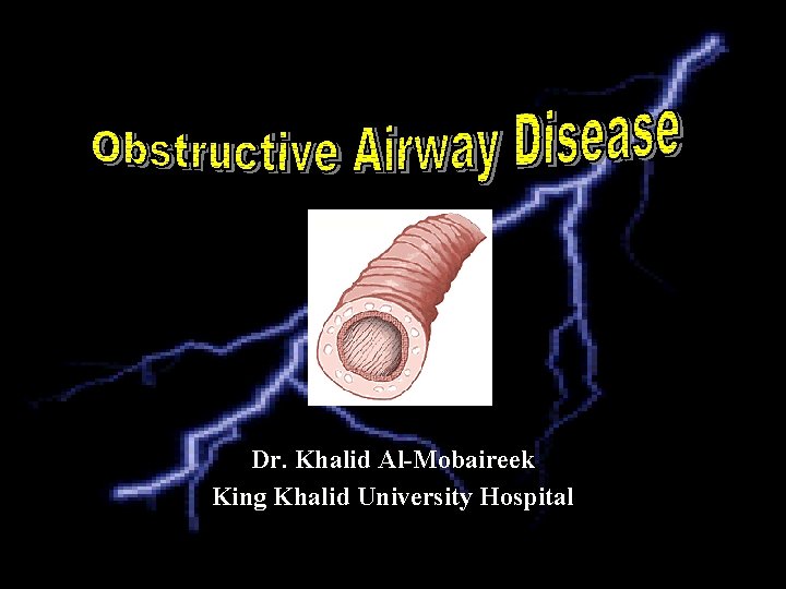 Dr. Khalid Al-Mobaireek King Khalid University Hospital 