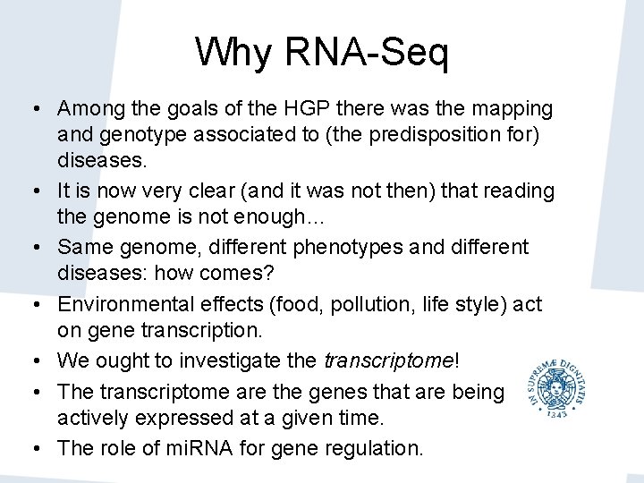 Why RNA-Seq • Among the goals of the HGP there was the mapping and Why RNA-Seq • Among the goals of the HGP there was the mapping and