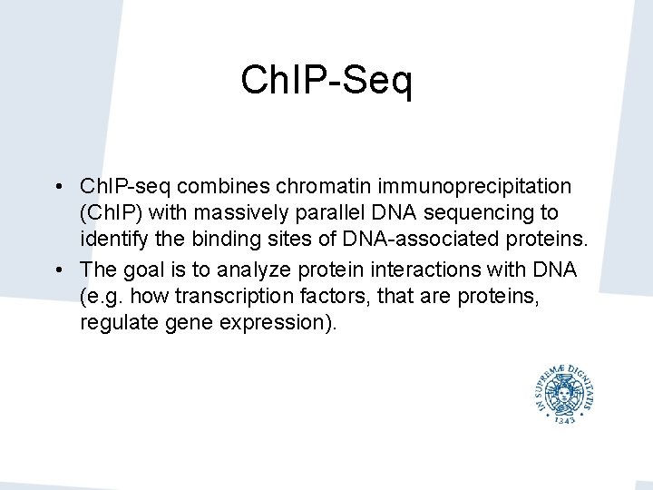 Ch. IP-Seq • Ch. IP-seq combines chromatin immunoprecipitation (Ch. IP) with massively parallel DNA Ch. IP-Seq • Ch. IP-seq combines chromatin immunoprecipitation (Ch. IP) with massively parallel DNA