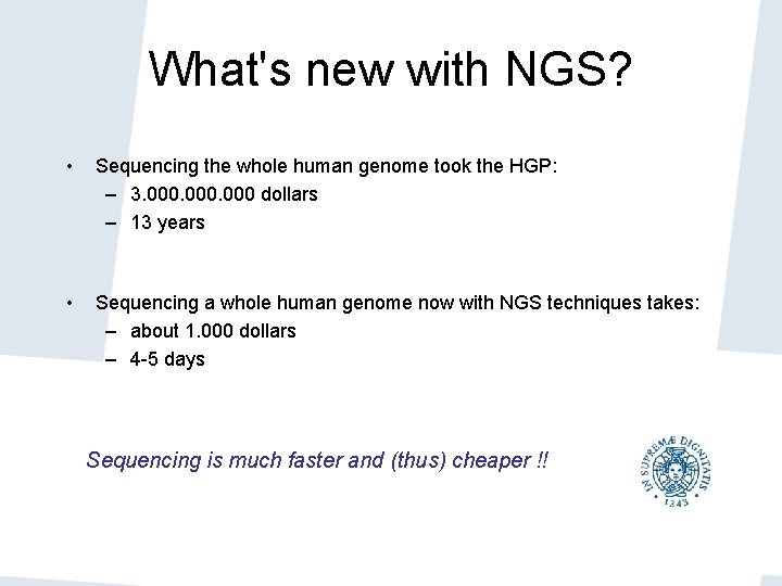 What's new with NGS? • Sequencing the whole human genome took the HGP: – What's new with NGS? • Sequencing the whole human genome took the HGP: –