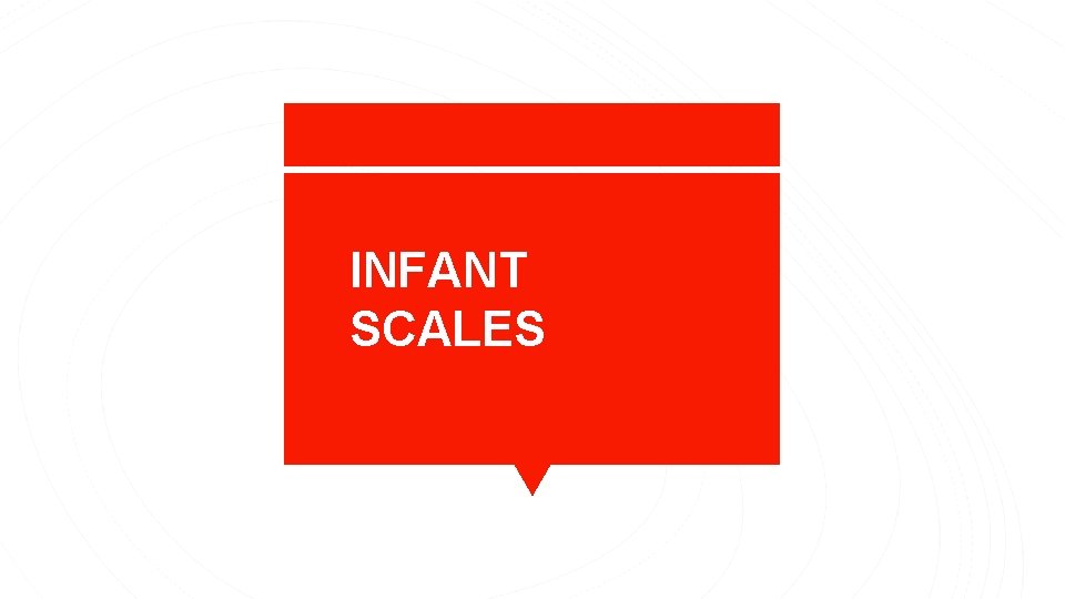 INFANT SCALES 