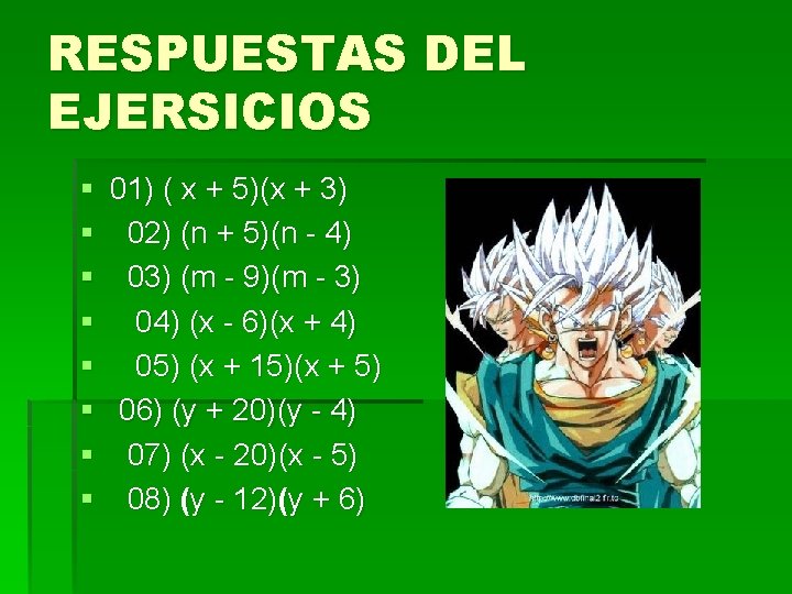 RESPUESTAS DEL EJERSICIOS § § § § 01) ( x + 5)(x + 3)