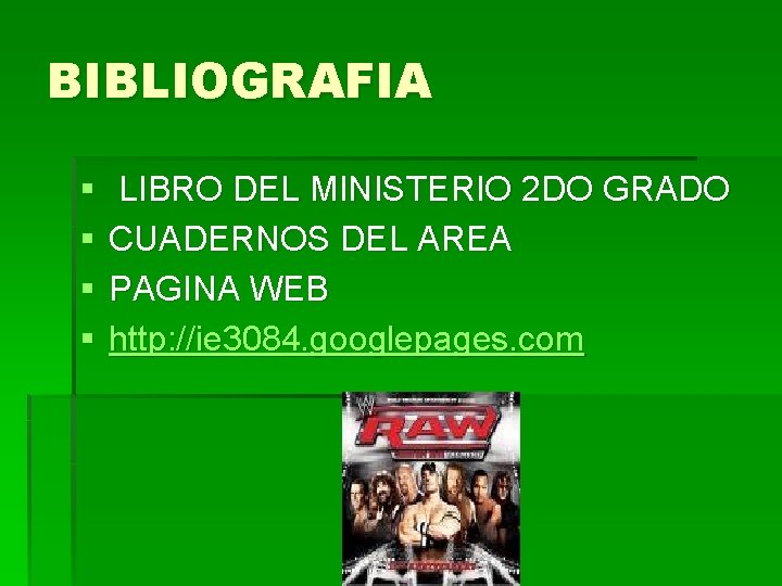 BIBLIOGRAFIA § § LIBRO DEL MINISTERIO 2 DO GRADO CUADERNOS DEL AREA PAGINA WEB