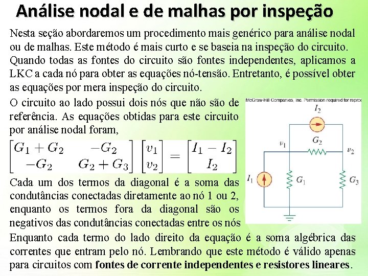 Análise nodal e de malhas por inspeção Nesta seção abordaremos um procedimento mais genérico