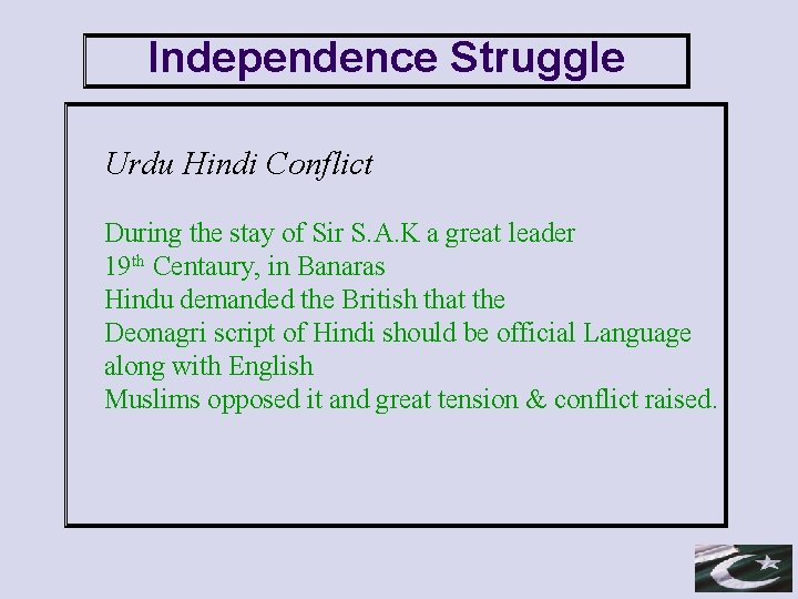Independence Struggle Urdu Hindi Conflict During the stay of Sir S. A. K a