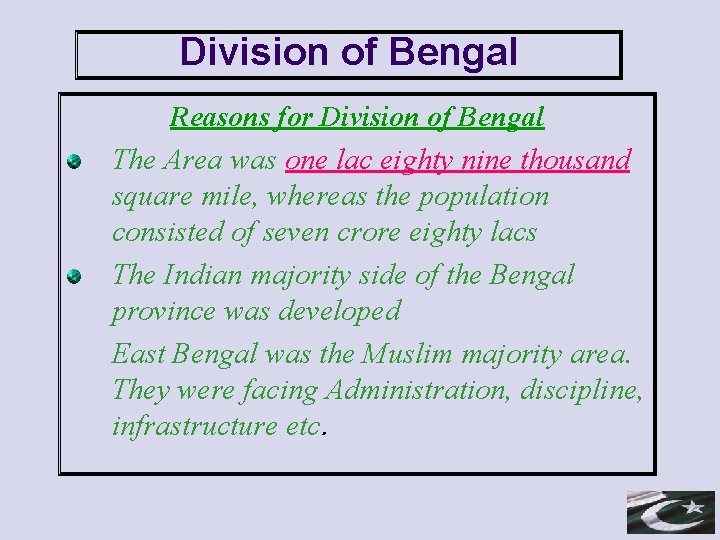 Division of Bengal Reasons for Division of Bengal The Area was one lac eighty
