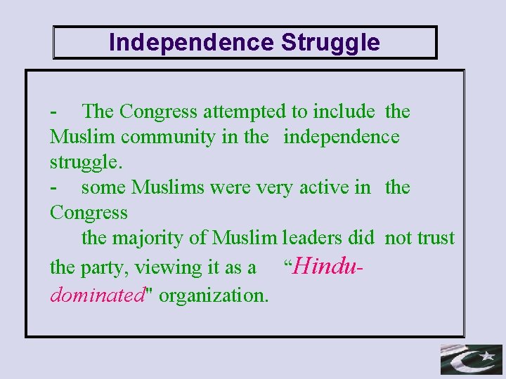 Independence Struggle - The Congress attempted to include the Muslim community in the independence