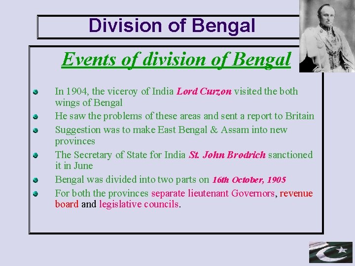 Division of Bengal Events of division of Bengal In 1904, the viceroy of India