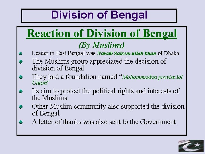 Division of Bengal Reaction of Division of Bengal (By Muslims) Leader in East Bengal