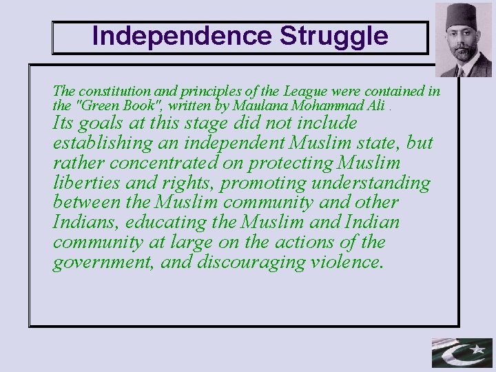Independence Struggle The constitution and principles of the League were contained in the "Green