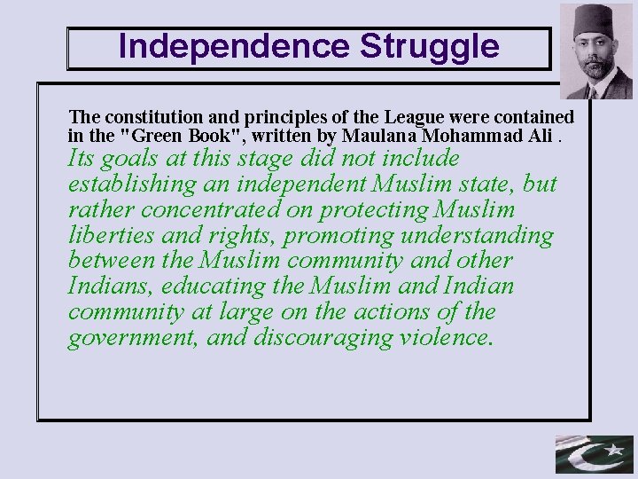 Independence Struggle The constitution and principles of the League were contained in the "Green