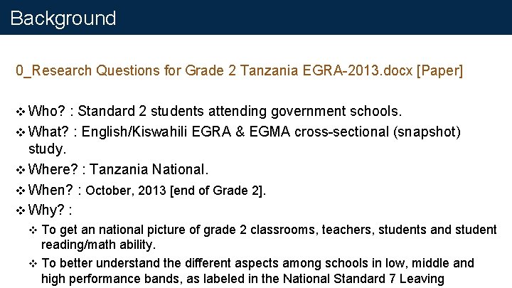 Background 0_Research Questions for Grade 2 Tanzania EGRA-2013. docx [Paper] v Who? : Standard