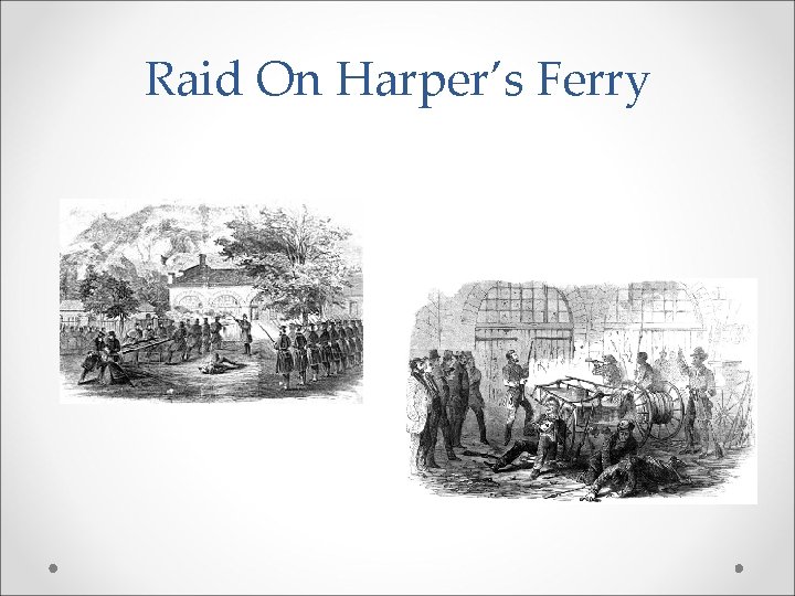 Raid On Harper’s Ferry 