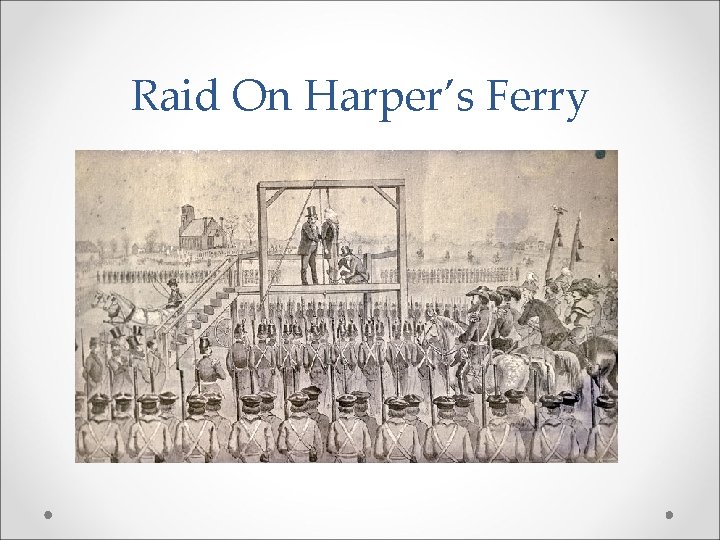 Raid On Harper’s Ferry 