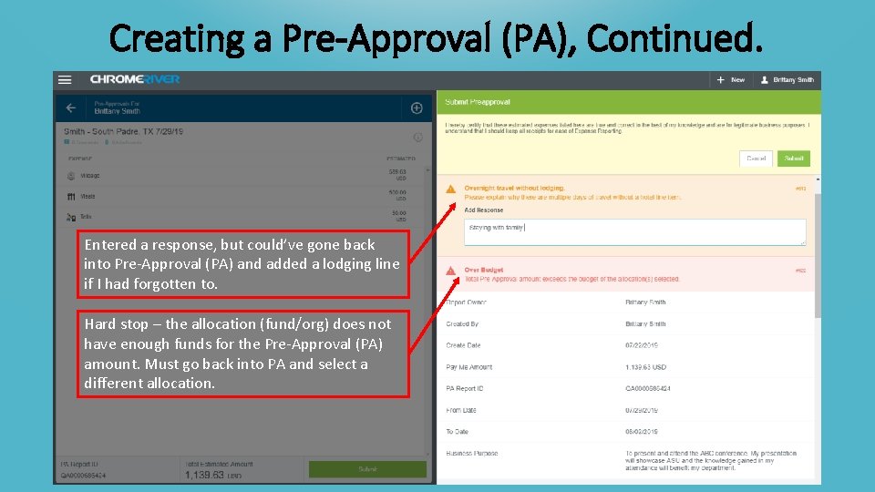 Creating a Pre-Approval (PA), Continued. Entered a response, but could’ve gone back into Pre-Approval