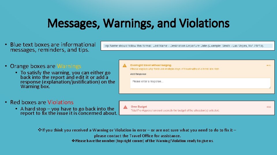 Messages, Warnings, and Violations • Blue text boxes are informational messages, reminders, and tips.