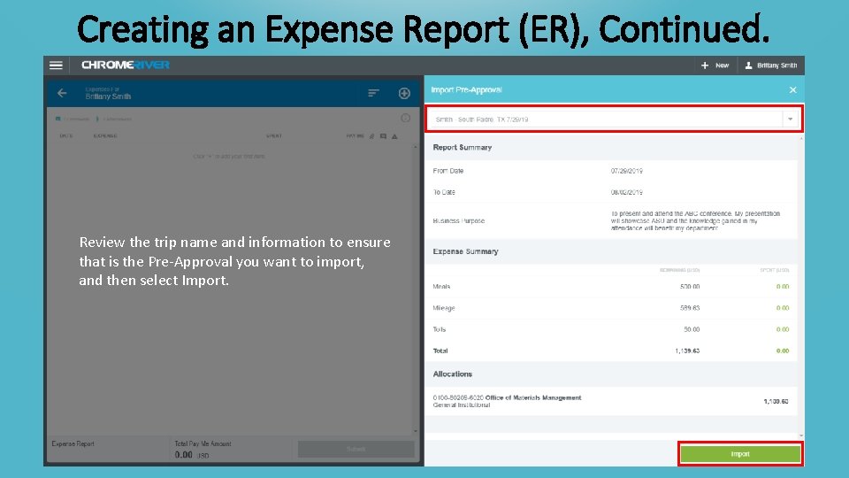 Creating an Expense Report (ER), Continued. Review the trip name and information to ensure