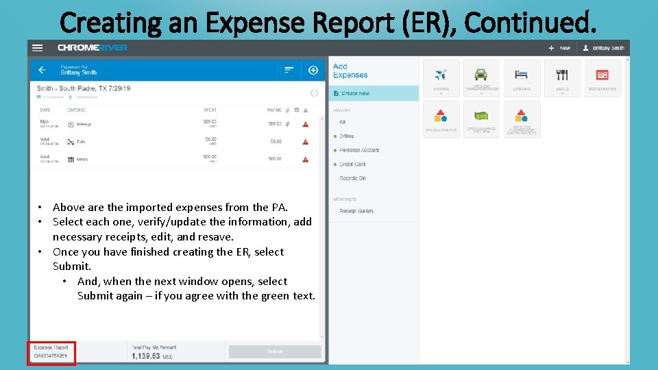 Creating an Expense Report (ER), Continued. • Above are the imported expenses from the