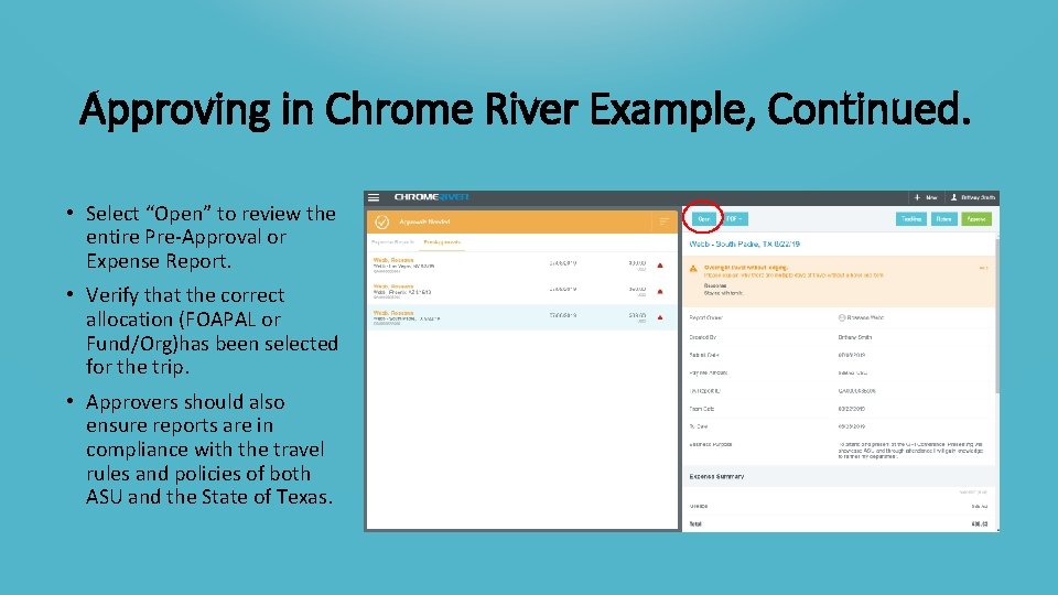 Approving in Chrome River Example, Continued. • Select “Open” to review the entire Pre-Approval