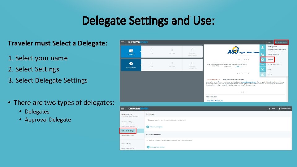 Delegate Settings and Use: Traveler must Select a Delegate: 1. Select your name 2.