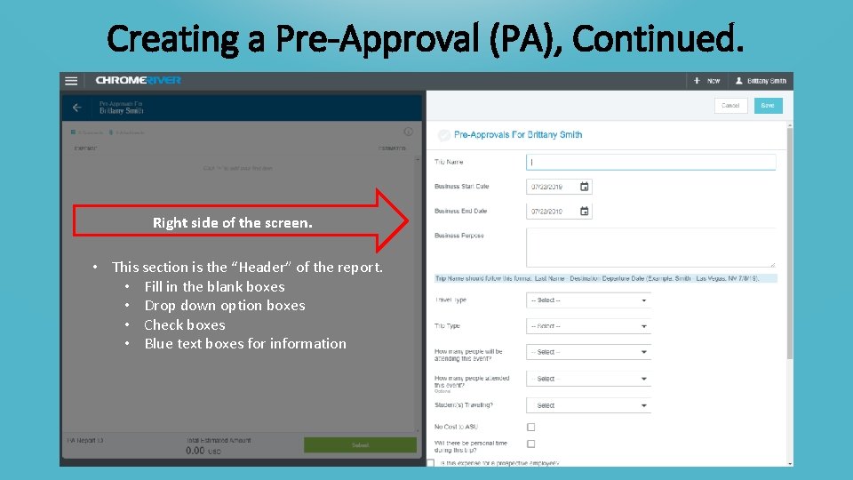 Creating a Pre-Approval (PA), Continued. Right side of the screen. • This section is