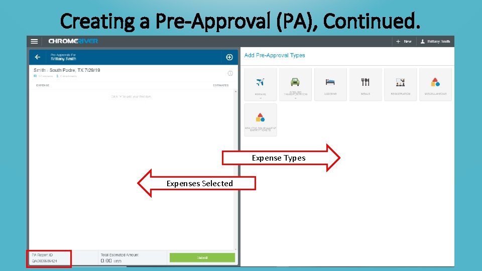 Creating a Pre-Approval (PA), Continued. Expense Types Expenses Selected 