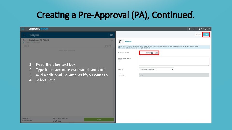 Creating a Pre-Approval (PA), Continued. 1. 2. 3. 4. Read the blue text box.