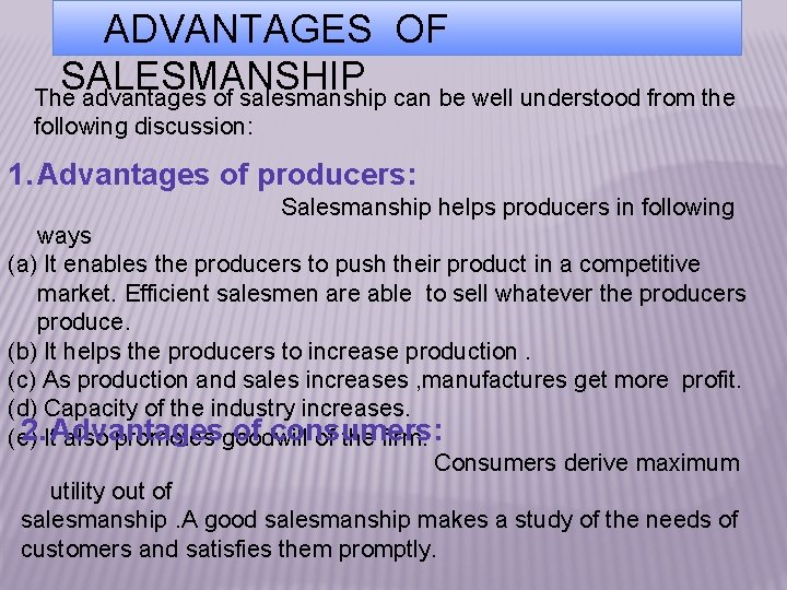 ADVANTAGES OF SALESMANSHIP The advantages of salesmanship can be well understood from the following