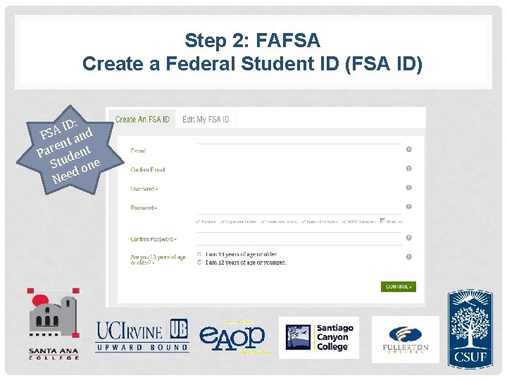 Step 2: FAFSA Create a Federal Student ID (FSA ID) : D I FSA