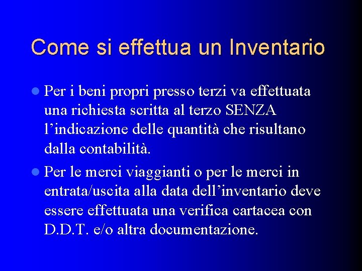 Come si effettua un Inventario l Per i beni propri presso terzi va effettuata