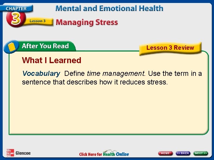 Lesson 3 Review What I Learned Vocabulary Define time management. Use the term in Lesson 3 Review What I Learned Vocabulary Define time management. Use the term in