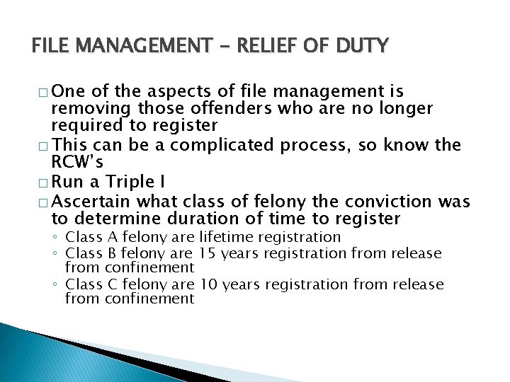 FILE MANAGEMENT – RELIEF OF DUTY � One of the aspects of file management