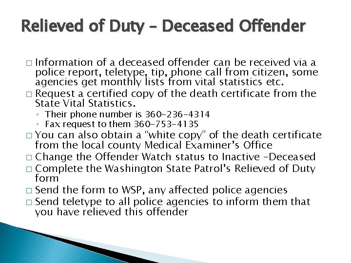 Relieved of Duty – Deceased Offender Information of a deceased offender can be received