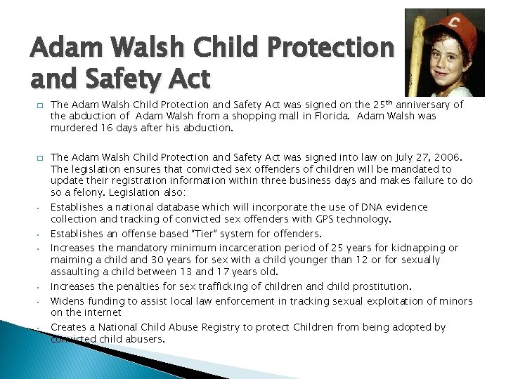 Adam Walsh Child Protection and Safety Act � � • • • The Adam