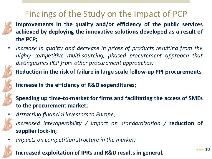 Findings of the Study on the impact of PCP • Improvements in the quality Findings of the Study on the impact of PCP • Improvements in the quality