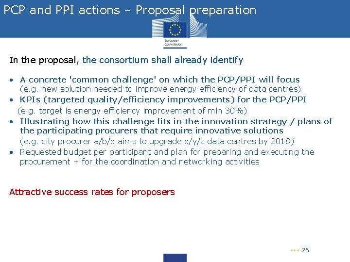 PCP and PPI actions – Proposal preparation In the proposal, the consortium shall already PCP and PPI actions – Proposal preparation In the proposal, the consortium shall already