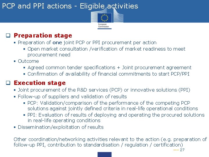 PCP and PPI actions - Eligible activities q Preparation stage § Preparation of one PCP and PPI actions - Eligible activities q Preparation stage § Preparation of one