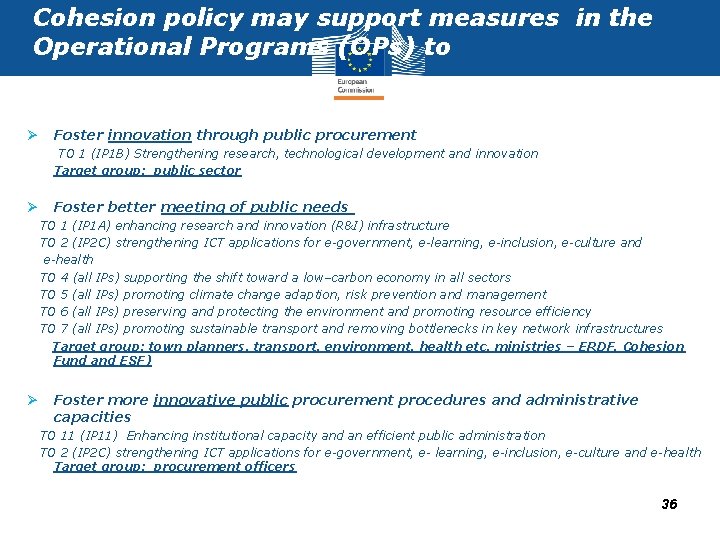 Cohesion policy may support measures in the Operational Programs (OPs) to Ø Foster innovation Cohesion policy may support measures in the Operational Programs (OPs) to Ø Foster innovation