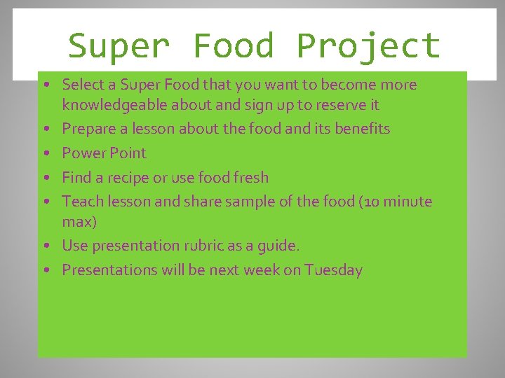 Super Food Project • Select a Super Food that you want to become more