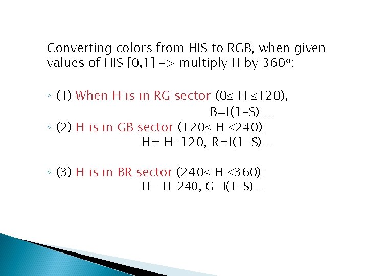 Converting colors from HIS to RGB, when given values of HIS [0, 1] ->