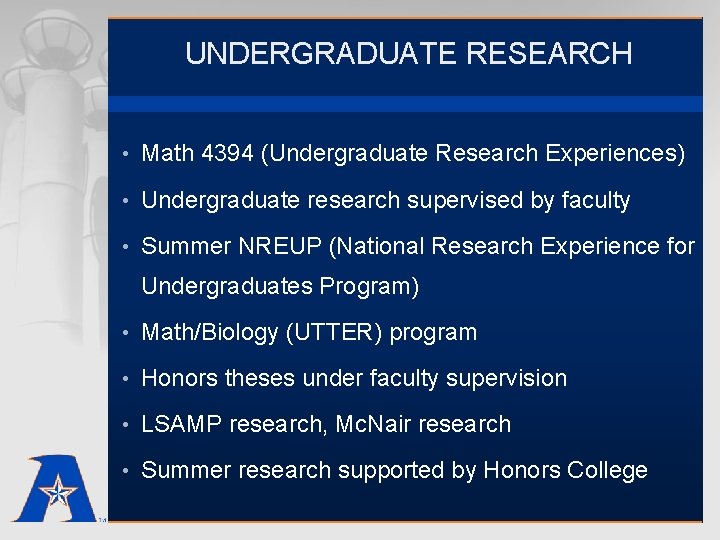 UNDERGRADUATE RESEARCH • Math 4394 (Undergraduate Research Experiences) • Undergraduate research supervised by faculty