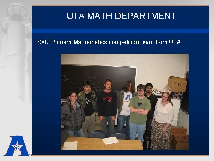 UTA MATH DEPARTMENT 2007 Putnam Mathematics competition team from UTA 